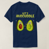 Funny Lets Avocuddle Cute Avocado Cuddling Pun T-shirt (Design voorkant)