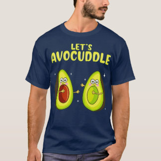 Funny Lets Avocuddle Cute Avocado Cuddling Pun T-shirt