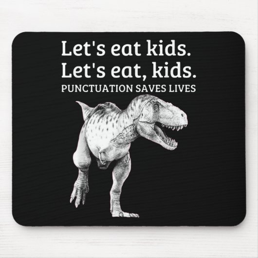Funny Lets Eat Kinder Punctuation bewaart levende  Muismat (Voorkant)