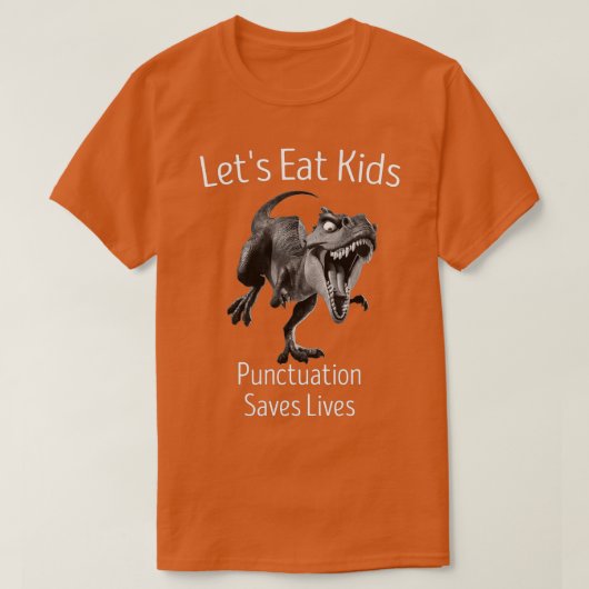 Funny Lets Eat Kinder Punctuation bewaart levende  T-shirt (Design voorkant)