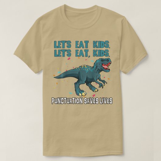 Funny Lets Eat Kinder Punctuation bewaart levende T-shirt (Design voorkant)