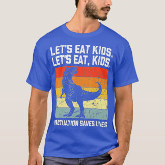 Funny Lets Eat Kinder Punctuation bewaart levende T-shirt