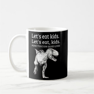 Funny Let's Eat Kinder Punctuation bewaart Lives G Koffiemok
