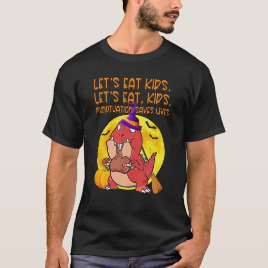 Funny Let's Eat Kinder Punctuation bewaart Lives G T-shirt (Voorkant)
