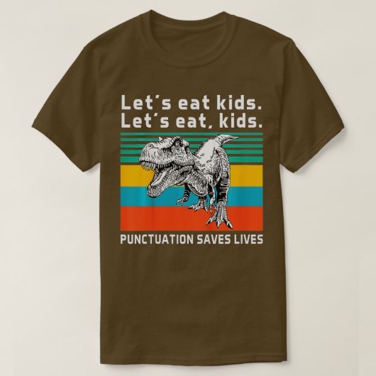 Funny Let's Eat Kinder Punctuation bewaart Lives G T-shirt (Design voorkant)