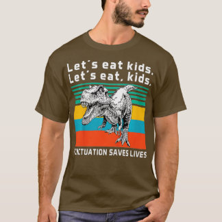 Funny Let's Eat Kinder Punctuation bewaart Lives G T-shirt