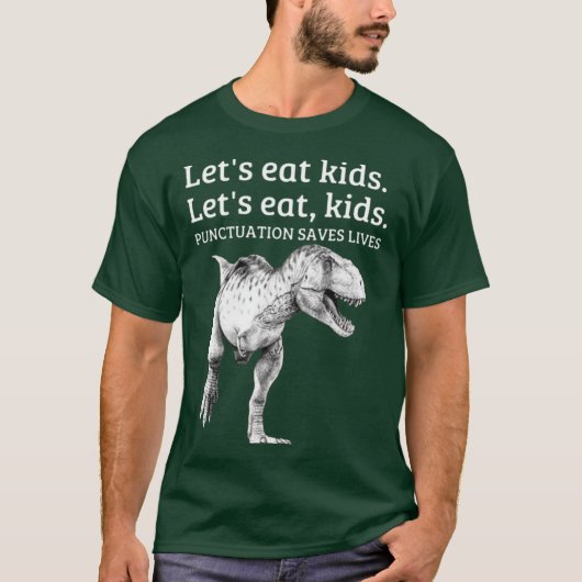 Funny Lets Eat Punctuation Saves Lives Grammar gir T-shirt (Voorkant)