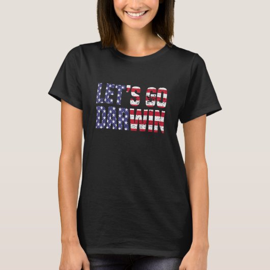 Funny Lets Go Darwin Let's Go Darwin Funny Sarcas T-shirt (Voorkant)