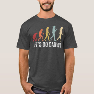Funny Lets Go Darwin shirt Charles Darwin citeert 