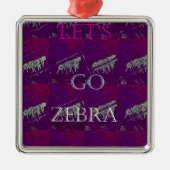 Funny Lets Go Zebra Hakuna Matata motif Design Co Metalen Ornament (Voorkant)
