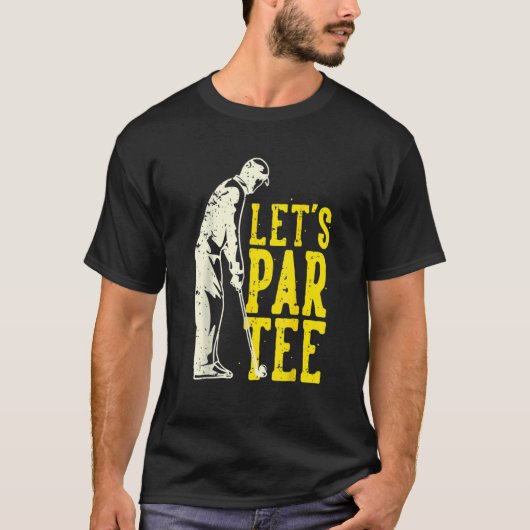 Funny Let's Par T-shirt Golf Player Fun Golfer Gol (Voorkant)