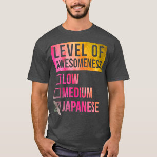 Funny level of Awesmoeness Low Medium Gift Japan J T-shirt