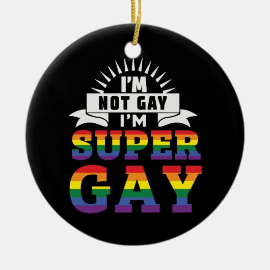 Funny LGBTQ | Ik ben Super Gay | Gay Pride Keramisch Ornament (Voorkant)