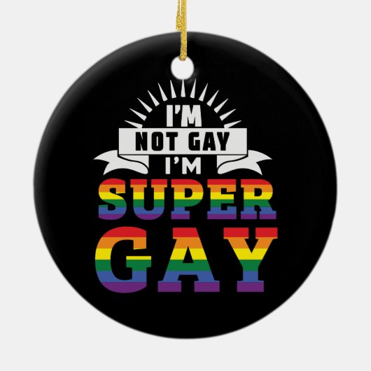 Funny LGBTQ | Ik ben Super Gay | Gay Pride Keramisch Ornament (Achterkant)