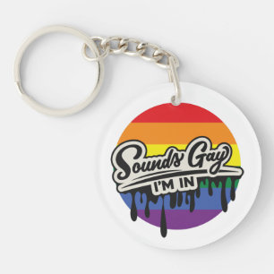 Funny LGBTQ   Klinkt goed, ik ben binnen   Regenbo Sleutelhanger