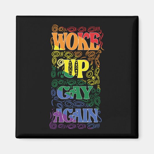 Funny LGBTQ | Weer opgewekt gay | Gay Pride Magneet (Voorkant)