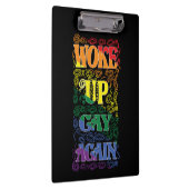 Funny LGBTQ | Woke Up Gay Again | Gay Pride Klembord (Rechts)