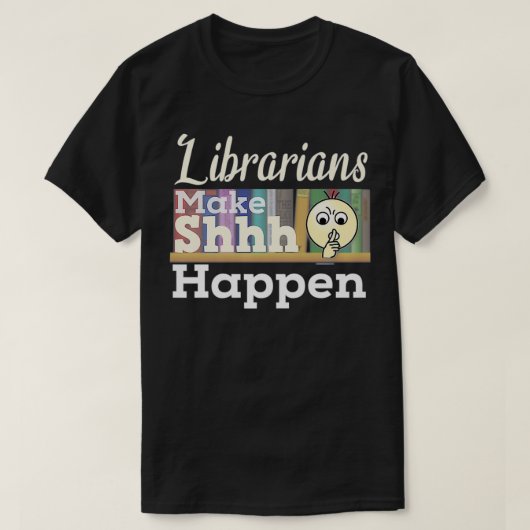 Funny Librari maakt Shhh Happen Premium T-shirt (Design voorkant)