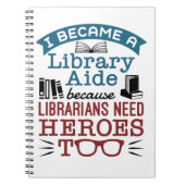 Funny Library Aide Assistant Heroes Gezegde Notitieboek (Voorkant)