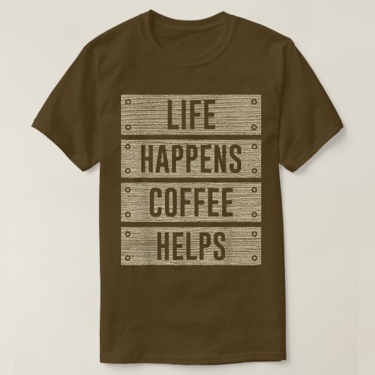 Funny Life Happee Helps Woodgrain plank d T-shirt (Design voorkant)