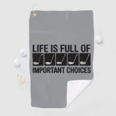 Funny Life is Full Of Important Choices Golf Gift  Golfhanddoek (Insitu)