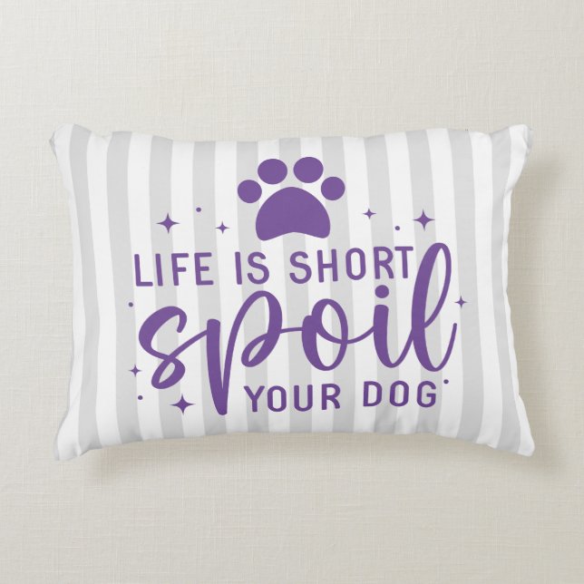 Funny Life Is Short Spoil Je Dog Quote Humor Rug Accent Kussen (Voorkant)