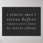Funny Life Quote over Stress-minimalistische tekst Poster (Voorkant)