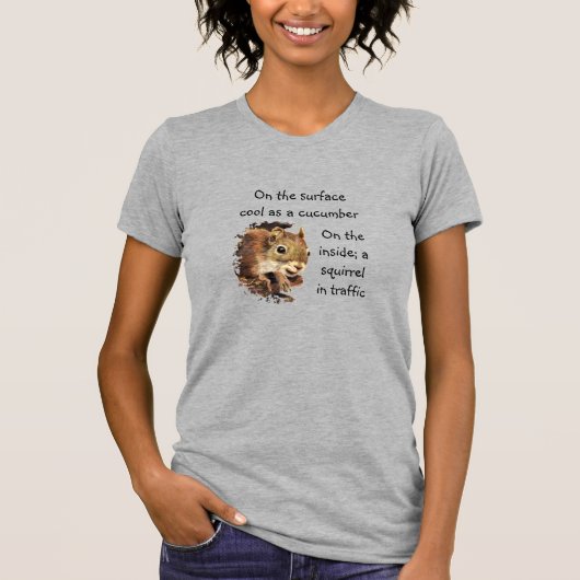 Funny Life Quote Surface Cool Inside Squirrel Art T-shirt (Voorkant)