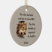 Funny Life Quote Surface Cool Inside Squirrel Keramisch Ornament (Rechts)
