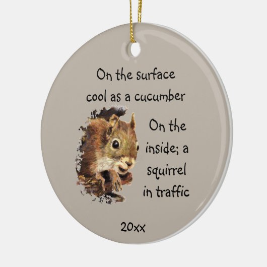 Funny Life Quote Surface Cool Inside Squirrel Keramisch Ornament (Links)
