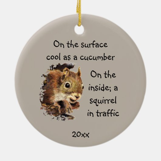 Funny Life Quote Surface Cool Inside Squirrel Keramisch Ornament (Achterkant)