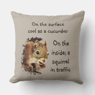 Funny Life Quote Surface Cool Inside Squirrel Kussen