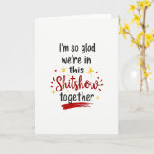 Funny Life Shitshow Together Card Kaart (Gele Bloem)