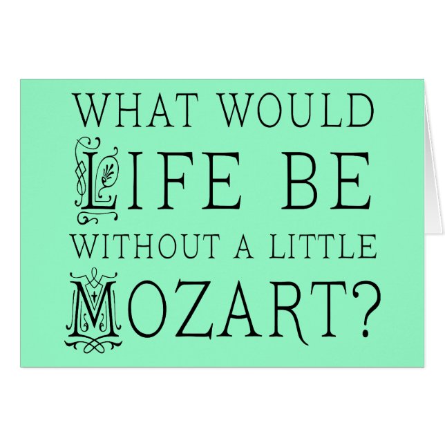 Funny Life Zonder Mozart Music Gift T-shirt (Voorkant Horizontaal)