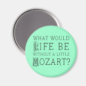 Funny Life Zonder Mozart Music Gift T-shirt Magneet (Voorkant / Achterkant)
