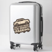 Funny Life's Te Short voor Perfect Parkeren Sticker (Koffer)
