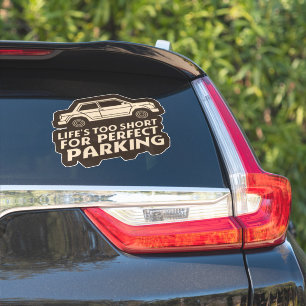 Funny Life's Te Short voor Perfect Parkeren Sticker