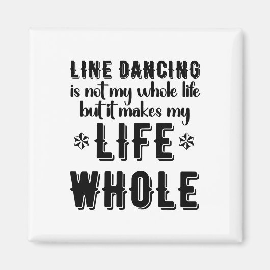 Funny Line Dance Shirt Line Dancer Quote Line Danc Magneet (Voorkant)