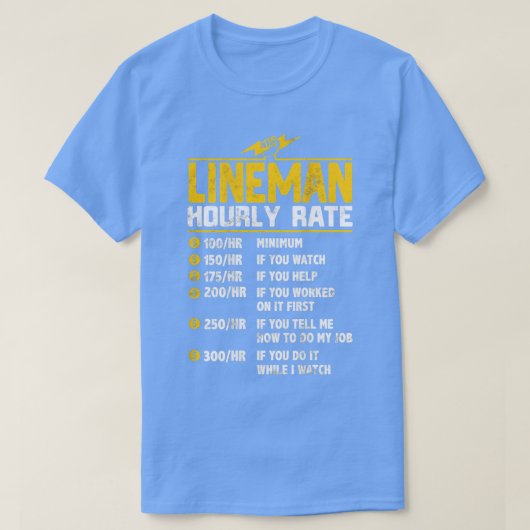 Funny Lineman Hourly Rate gifts for Lineman T-shirt (Design voorkant)