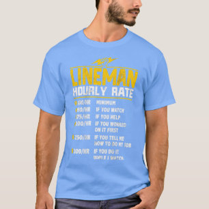 Funny Lineman Hourly Rate gifts for Lineman T-shirt