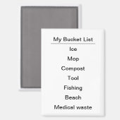 Funny Literal My Bucket List Refrigerator Magneet (Voorkant / Achterkant)