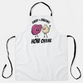 Funny Liver + Onions How Offal Food Jokes Schort (Voorkant)