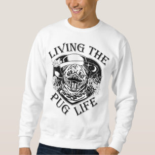Funny Living the Pug Life Trui