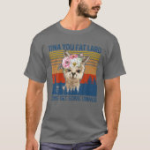 Funny Llama Alpaca Tina, jij vette lard... T-shirt (Voorkant)