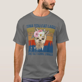 Funny Llama Alpaca Tina, jij vette lard... T-shirt