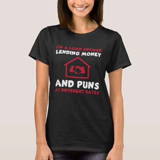 Funny Loan Officer Quote Credit Score T-shirt (Voorkant)