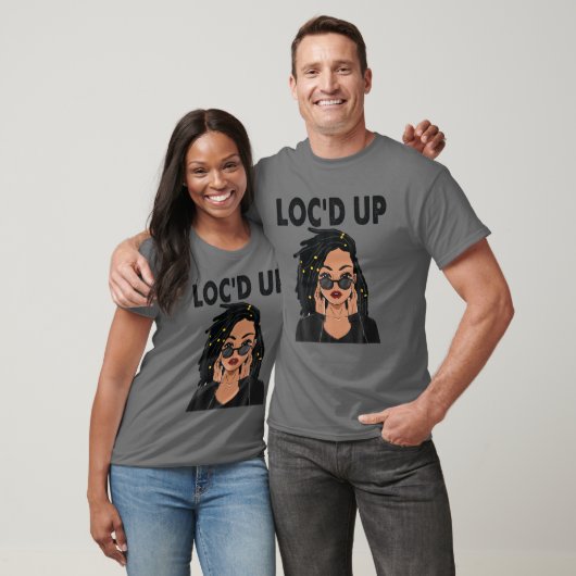 Funny Locs Gift for Women Cool Loc Up Dreadlocks T-shirt (Unisex)