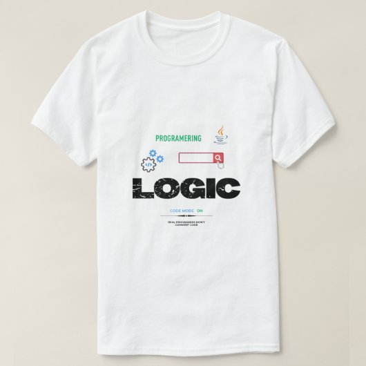 Funny Logic Code Mode Aan Programmeer T-Shirt (Design voorkant)