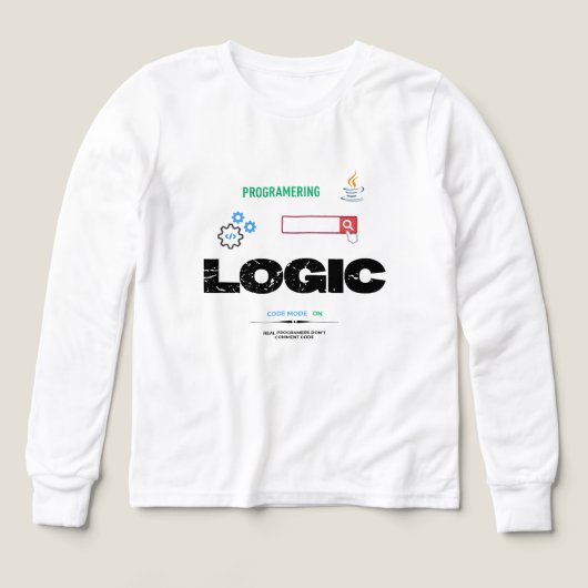 Funny Logic Code Mode On Programming T-Shirt (Voorkant)