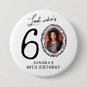 Funny Look Who's 60! Photo 60th Birthday Ronde Button 7,6 Cm (Voorkant)